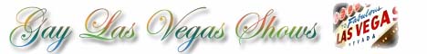 Gay Las Vegas Shows